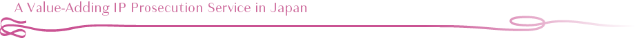 A Value-Adding IP Prosecution Service in Japan